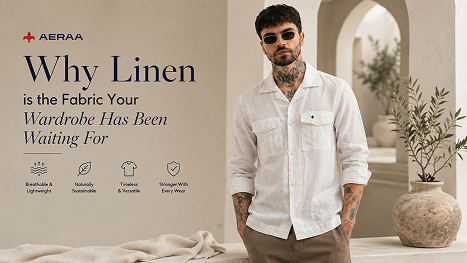 Why Linen is the Fabric Your Wardrobe Has Been Waiting For